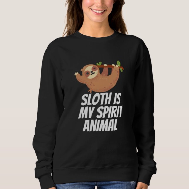 Moletom Sloth É O Meu Animal Espirituoso (Frente)