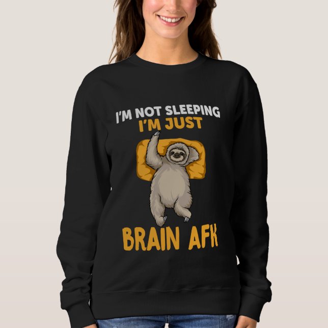 Moletom Sloth, eu não estou dormindo, eu sou apenas o Cére (Frente)