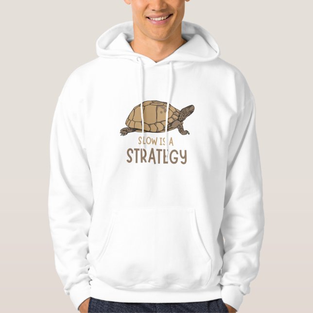 Moletom Slow Is a Strategy – Minimal Turtle Quote Design (Frente)