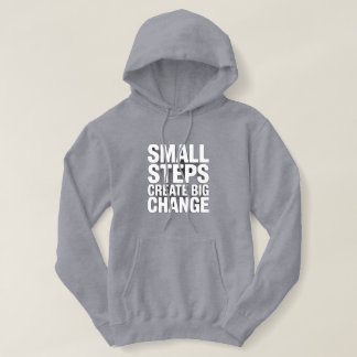 Moletom  Small Steps Create Big ChangeCozy Motivation