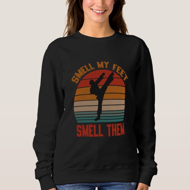 Moletom Smell My Feet Smell Them Karate Martial Designs  7 (Frente)