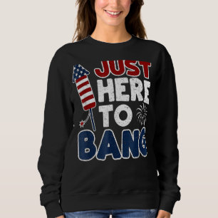 Moletom Só Aqui Para Bang 4 De Julho, Bandeira Americana 9