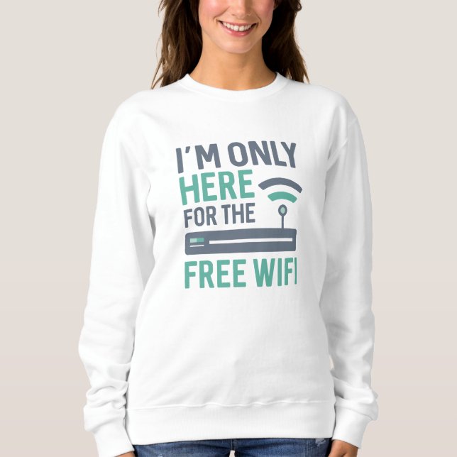Moletom Só estou aqui para o Wifi Gratuito (Frente)