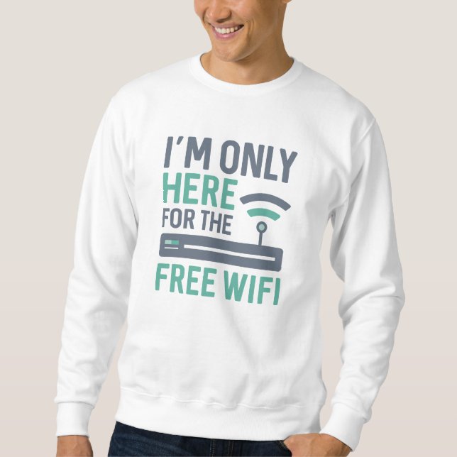 Moletom Só estou aqui para o Wifi Gratuito (Frente)