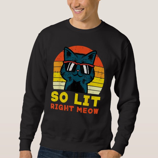 Moletom So Lit Right Meow Cat Sunset Retro Men Women Kids  (Frente)