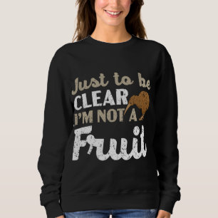 Moletom Só para ser claro, não sou um Fruta Pássaro Kiwi