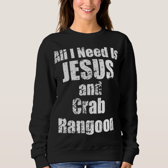 Moletom Só preciso de Jesus e Crab Rangoon (Frente)