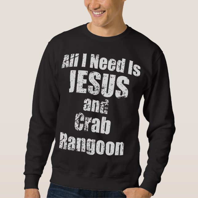 Moletom Só preciso de Jesus e Crab Rangoon (Frente)