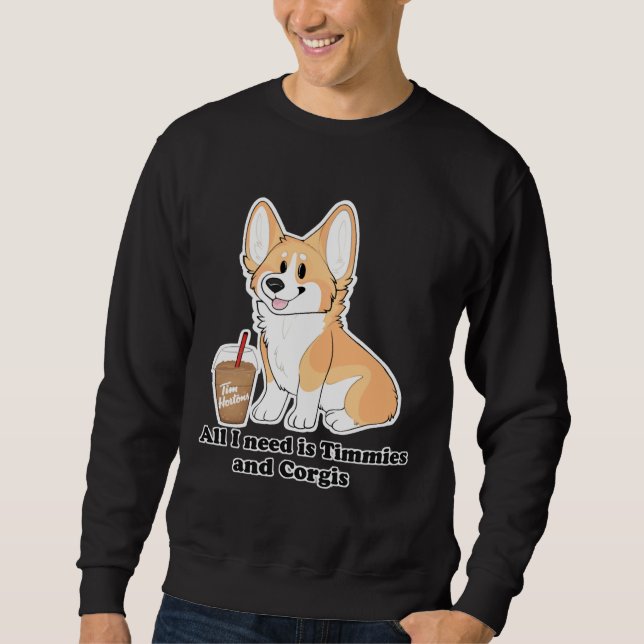 Moletom Só Preciso De Timmies E Corgis (Frente)