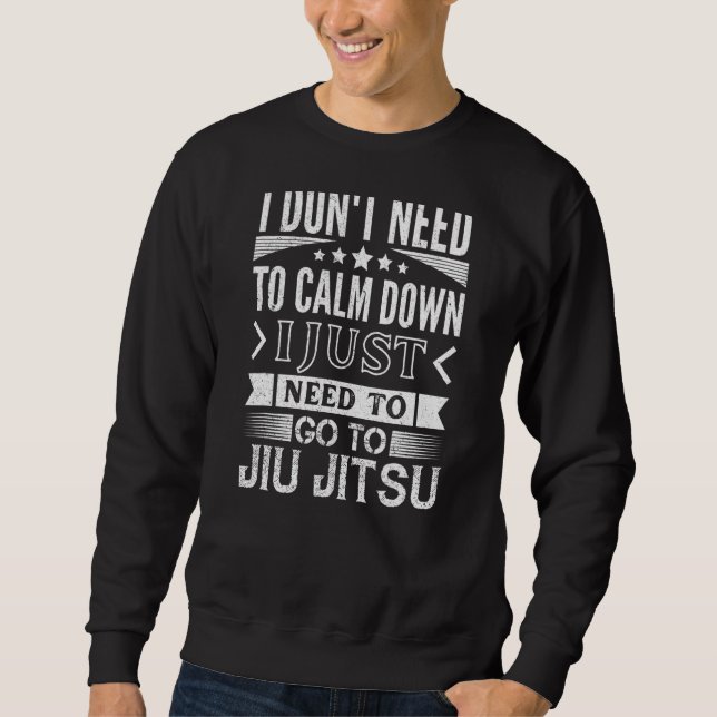 Moletom Só Preciso Ir Para Jiu Jitsu Bjj Treinando Gi Ou (Frente)