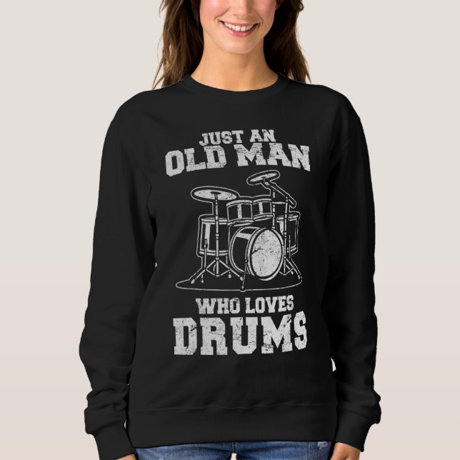 Moletom Só Um Velho Que Ama Drummer Percussio (Frente)