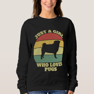 Moletom Só Uma Menina Que Adora Pug Pug Girls Clássica T-S