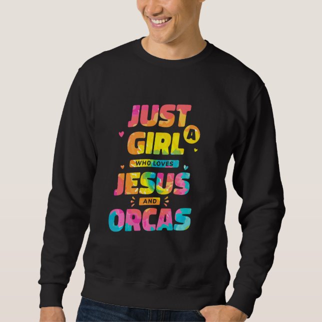 Moletom Só Uma Menina Que Ama Jesus E Orcas Tie Dye Chri (Frente)