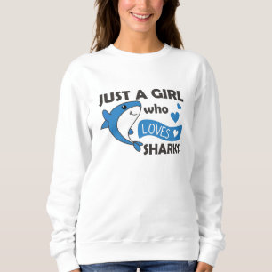 Moletom Só Uma Menina Que Ama Sharksars Um Tubarão Engraça