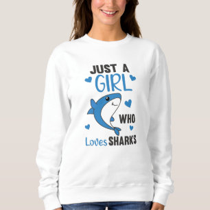 Moletom Só Uma Menina Que Ama Sharksars Um Tubarão Engraça