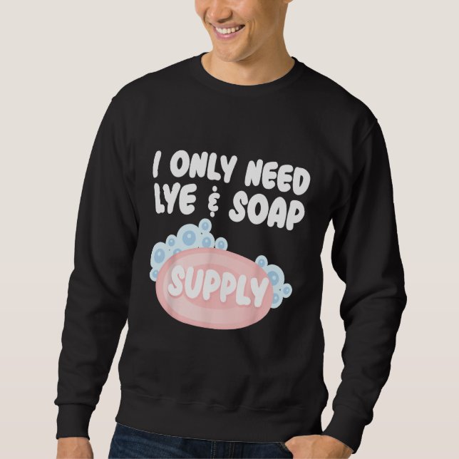 Moletom Soap Making For Soap Maker Soap  Soaping Handmade  (Frente)