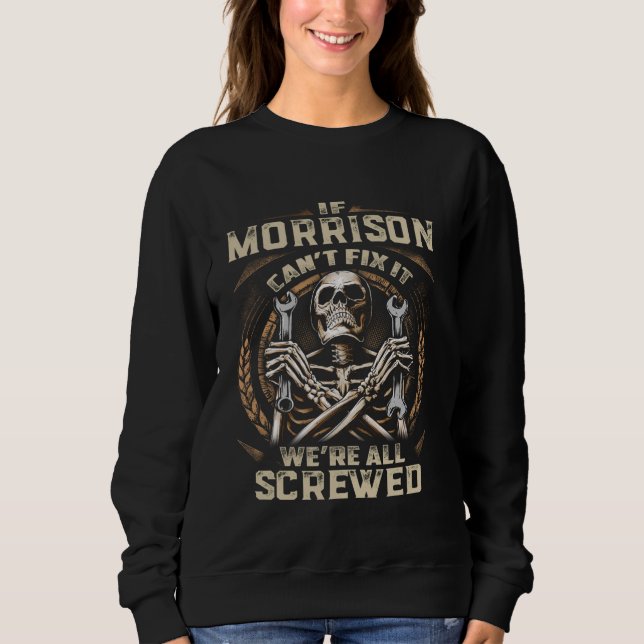 Moletom Sobrenome Morrison, se Morrison não conseguir cons (Frente)