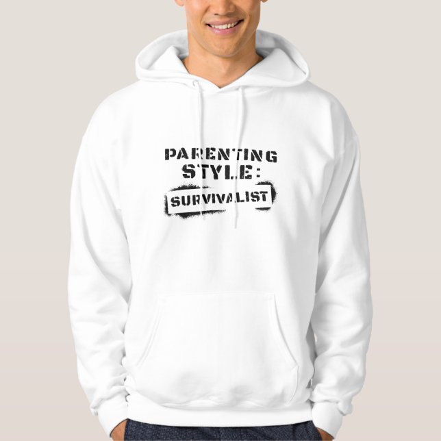 Moletom Sobrevivalista do estilo de parentalidade (Frente)