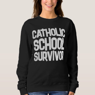 Moletom Sobrevivente da escola católica T-shirts, camisola