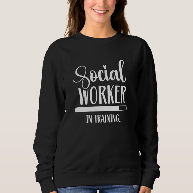 Moletom Social Worker In Training Trainee Job Graduation W (Frente)