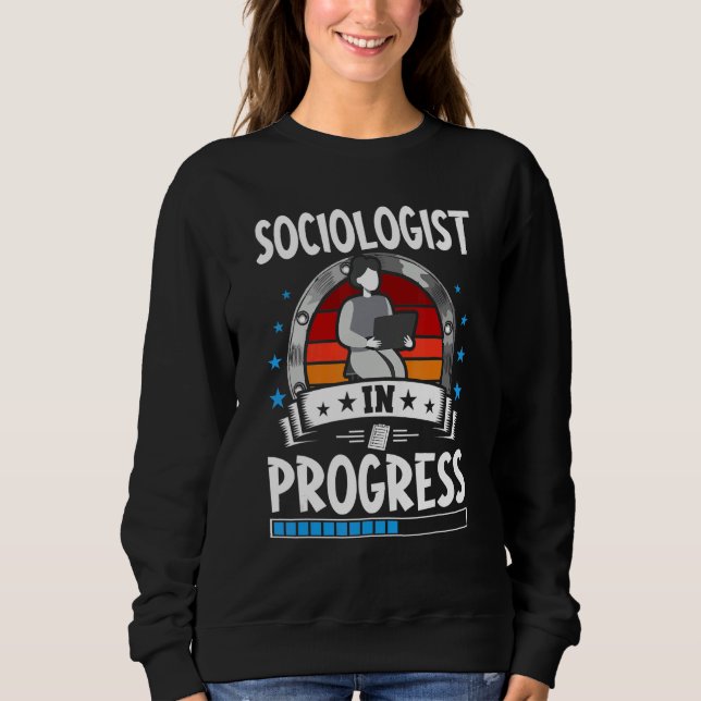 Moletom Sociologist In Progress Trainee Student (Frente)
