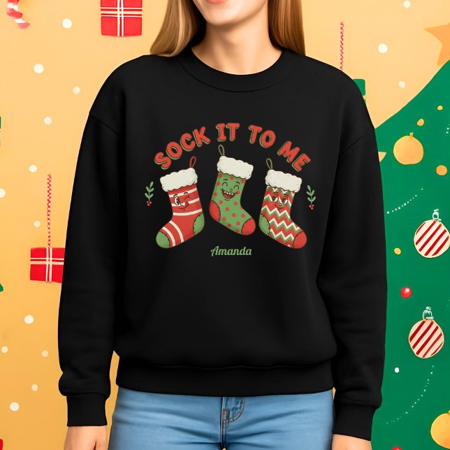 Moletom Sock It to Me Funny Christmas Sweatshirt (Criador carregado)