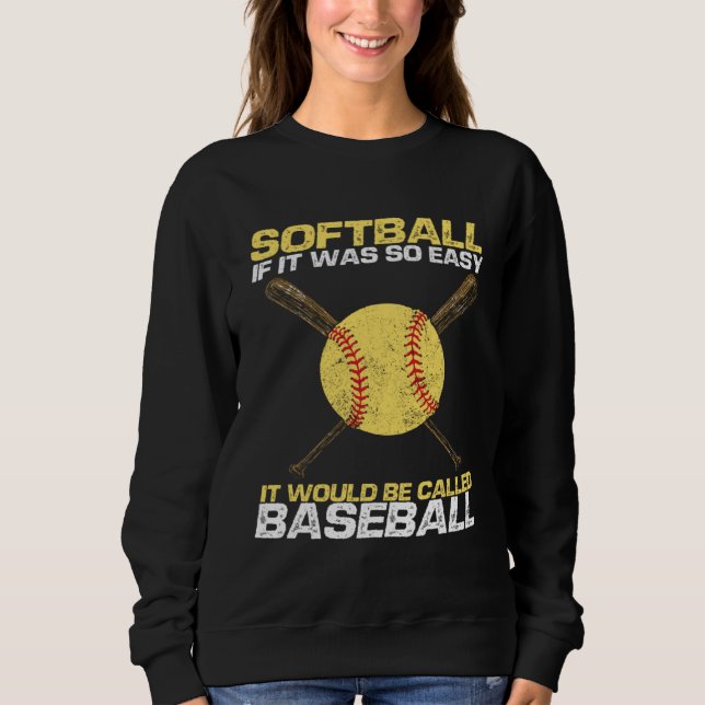 Moletom Softball If It Was So Easy It Would Be Called Base (Frente)