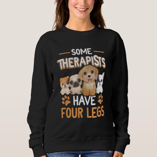 Moletom Some Therapists Have Four Legs Dog  Owner Pawprint (Frente)