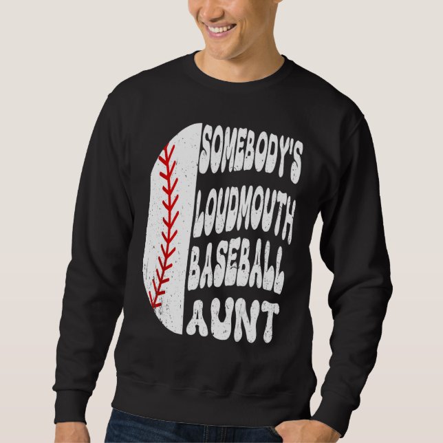 Moletom Somebody s Loudmouth Baseball Aunt Mother s Day (Frente)