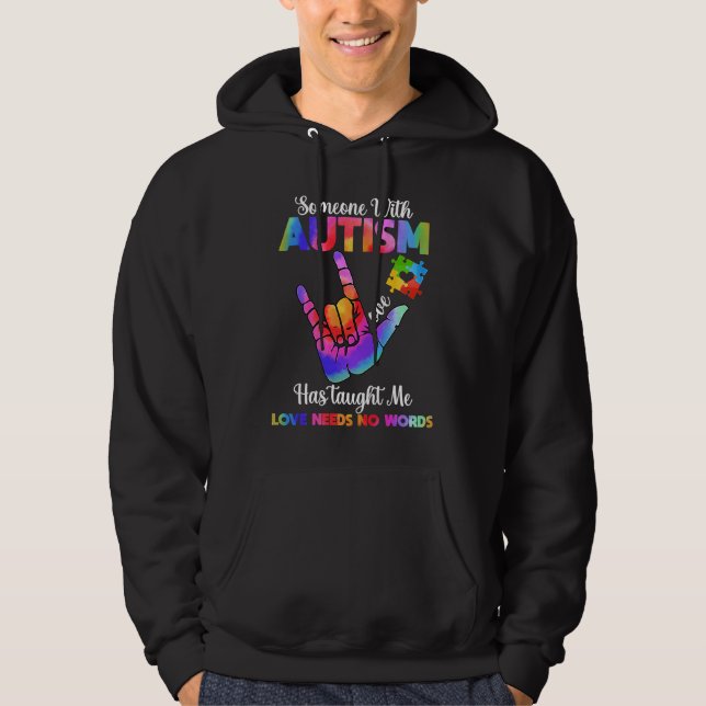 Moletom Someone With Autism Has Taught Me Love Has No Word (Frente)