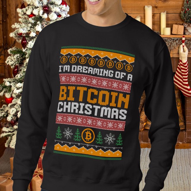 Moletom Sonho com um padrão de kit Faux CHRISTMAS BITCOIN (Fun, stylish DREAMING OF A BITCOIN CHRISTMAS ugly sweatshirt for family and coworker parties)