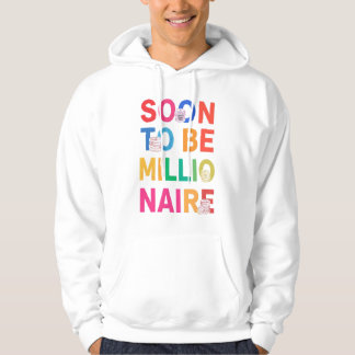 Moletom Soon to Be Millionaire Hoodie