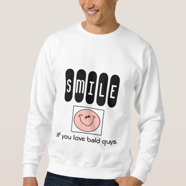 Moletom SORRISO se você ama caras calvas. (versão (Frente)