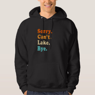 Moletom Sorry can't Lake Bye - Lake lover sarcastic men wo