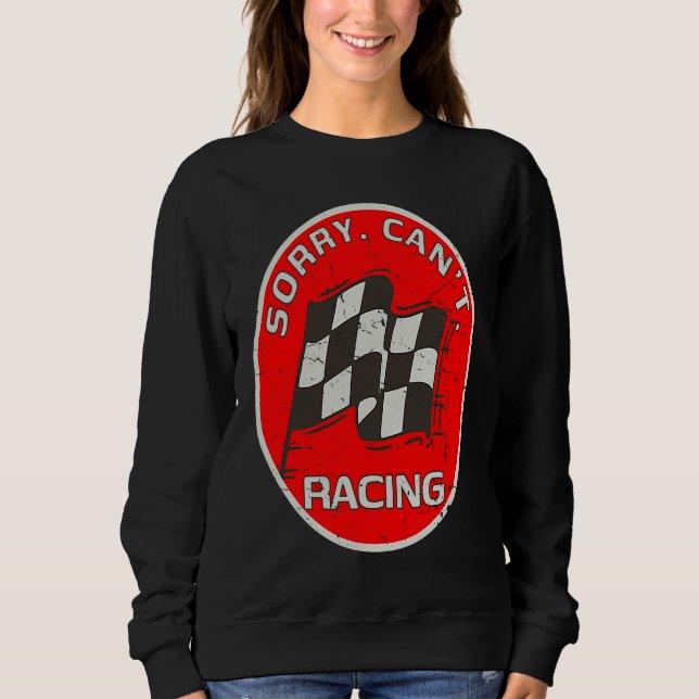 Moletom Sorry Can't Racing  Racer Fan Race Flag Artwork (Frente)