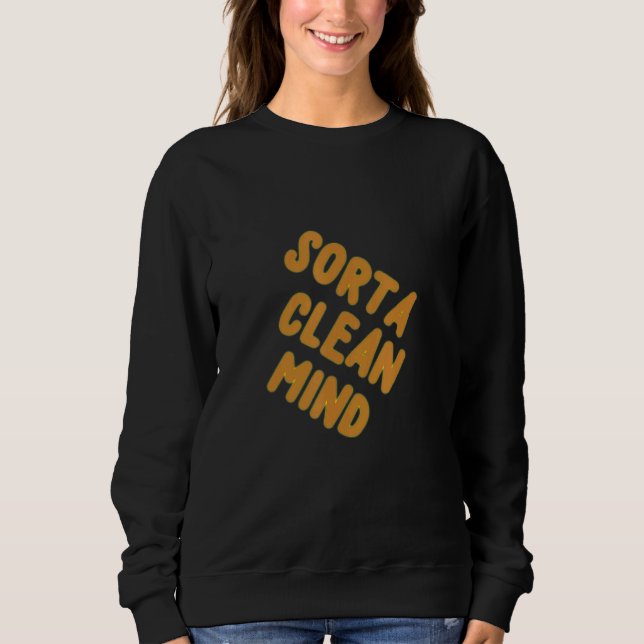 Moletom SORTA CLEAN MIND Pense em maneiras de explicar seu (Frente)