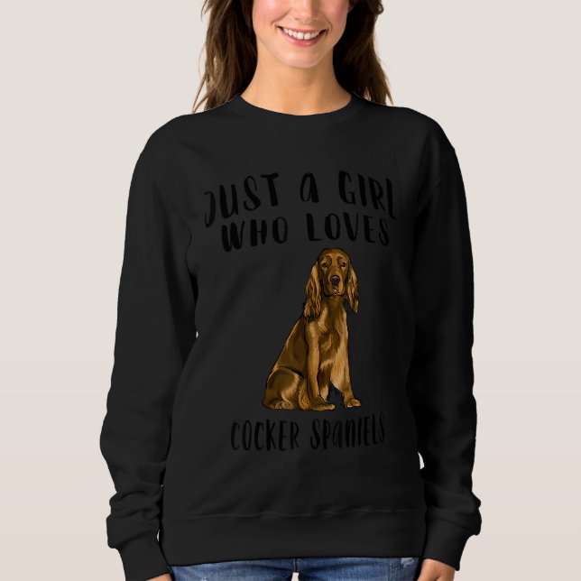 Moletom Sou Apenas Uma Menina Que Ama Cachorro De Cocker (Frente)