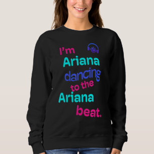 Moletom Sou Ariana Dançando para a Ariana Ariana