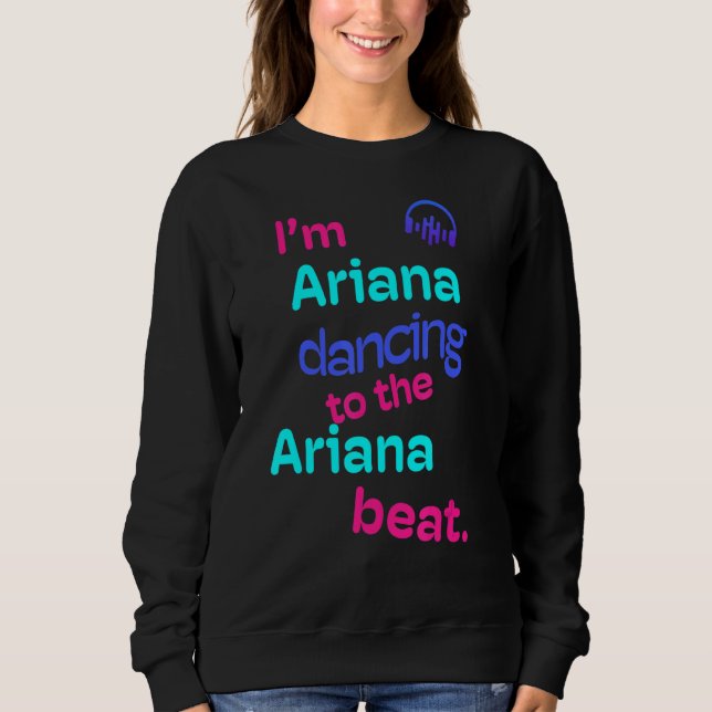Moletom Sou Ariana Dançando para a Ariana Ariana (Frente)