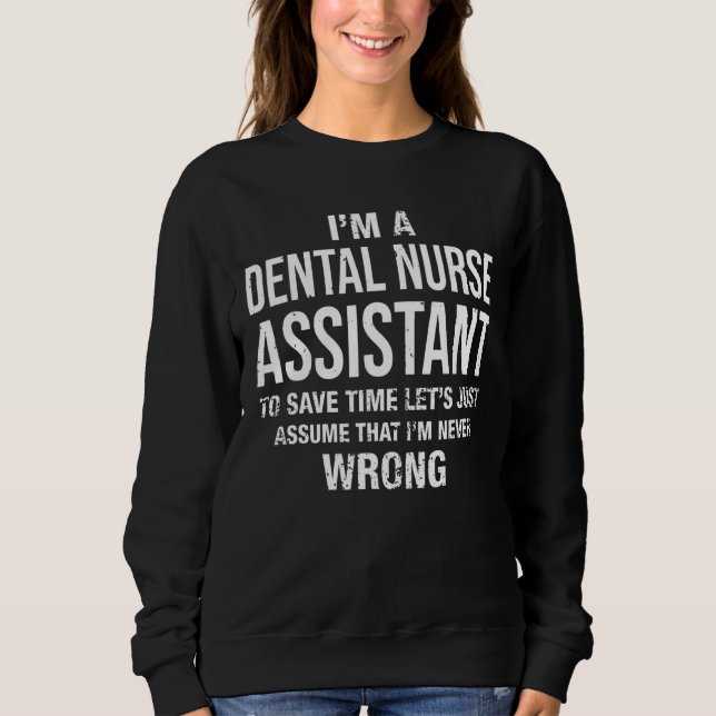 Moletom Sou assistente de enfermeira dentária e nunca esto (Frente)