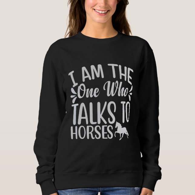 Moletom Sou Eu Que Falo Com Cavalos Falando Com Animais De (Frente)