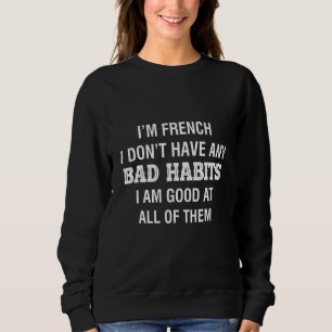 Moletom Sou Francês Não Tenho Hábitos Ruins. Sou bom