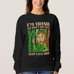 Moletom Sou Irlandês Não Fazemos Isso Mantenha a Calma Coi
