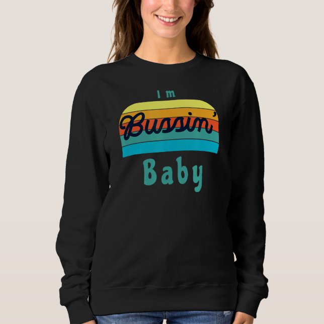 Moletom Sou o Bebê do Bussin (Frente)