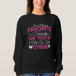 Moletom Sou o Favorito da Mamãe Sério Dia das Mães