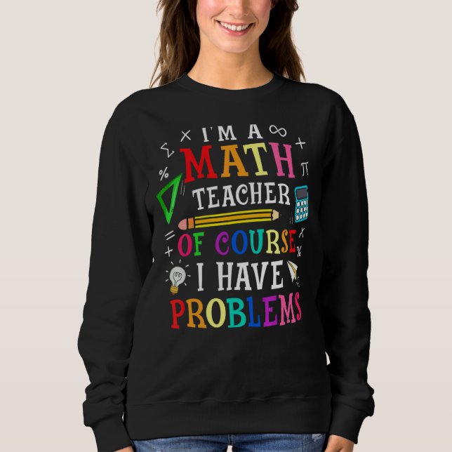 Moletom Sou professor de matemática, claro que tenho probl (Frente)