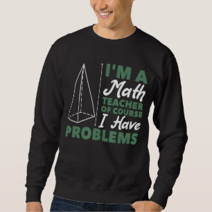 Moletom Sou professor de matemática, é claro que tenho pro
