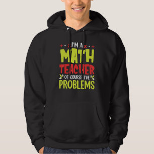 Moletom Sou Professora De Matemática, Claro Que Tenho Prob