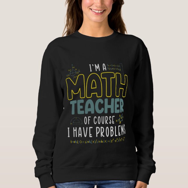 Moletom Sou Professora De Matemática, Claro Que Tenho Prob (Frente)