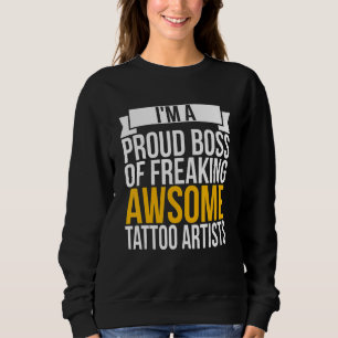 Moletom Sou Um Chefe Orgulhoso De Tatuador Incrível.